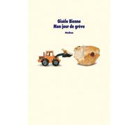 Mon jour de grève - Gisèle Bienne - Ecole Des Loisirs - broché - Roman adolescent dès 13 ans