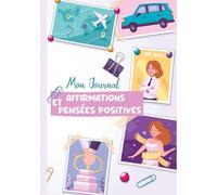 Mon journal Affirmations et Pensées Positives: Vision Board loi de l'attraction