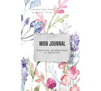 Mon Journal: Affirmations, gratitude & objectifs