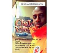 Mon journal auprès des SDF tome 2 C?ur-Sacré Mackpayen (Auteur)