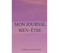 mon journal bien-être ; journal pour atteindre sa vie de rêve; gratitude & affirmations; évaluer ses progrès chaque semaine; écrire le soir