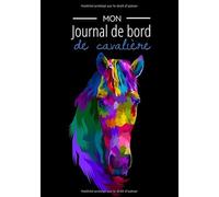 Mon Journal de bord de cavalière: Suivi des séances d'équitation pour jeune fille passionnée par les chevaux | 100 fiches à remplir | joli, pratique et original