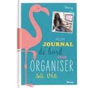 Mon Journal De Bord Pour Organiser Sa Vie