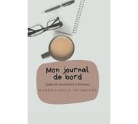Mon journal de bord: Spécial étudiant infirmier
