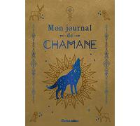 Mon Journal De Chamane