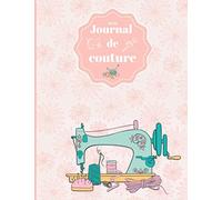 Mon journal de couture: Cahier pour noter et suivre ses projets de couture avec 2 pages d’index et 50 fiches de projet à compléter | Grand format pratique 21,59 cm x 27,94 cm