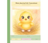 Mon journal de couvaison: Calendrier 21 jours, histoire illustrée, quiz, coloriages et photos .Un carnet pédagogique unique, né d'une vraie aventure en famille
