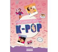 Mon Journal De Fan K-Pop