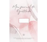 Mon Journal de Gratitude - 180 Jours de Positivité: Version Aquarelle Pastel Rose