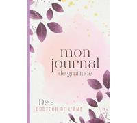 Mon Journal de Gratitude 3 Mois