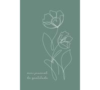 Mon Journal de Gratitude: Carnet à remplir - Pensées positives - 52 semaines de développement personnel