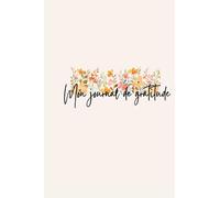 Mon journal de gratitude chrétien: carnet de gratitude, journaling, français pour femme