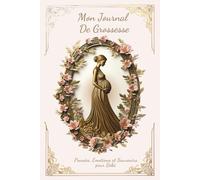 Mon Journal de Grossesse: Carnet intime pour future maman | Suivi mois par mois & échographies | Cadeau original pour la grossesse | Édition Beige Crème