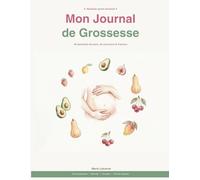 Mon Journal de Grossesse : Livre de grossesse - Cadeau idéal pour future maman - 40 semaines - 72 pages en couleur