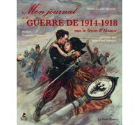 Mon Journal de Guerre 1914-18 sur le front d'Alsace