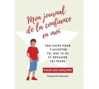 Mon journal de la confiance en moi: Pour les garçons