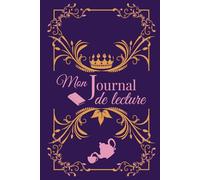 Mon journal de lecture: l'outil indispensable pour gérer ta PAL, garder une trace de tes lectures et comprendre tes habitudes de lectrice