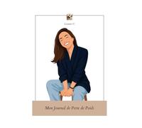 Mon Journal de Perte de Poids: Suivi 3 Mois pour Objectifs, Motivation et Résultats