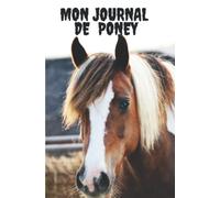 Mon Journal de Poney: Mon Journal d'Équitation et Suivi Santé