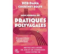 Mon journal de pratiques polyvagales - 84 exercices et réflexions guidées pour apprivoiser son système nerveux