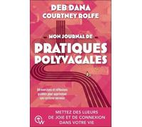 Mon journal de pratiques polyvagales - 84 exercices et réflexions guidées pour apprivoiser son système nerveux