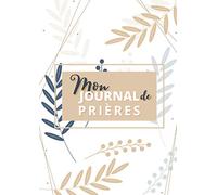 Mon journal de prières: Un cahier pour retranscrire ton parcours de prière avec le Seigneur⎢122 pages, 21x 29,7,cm
