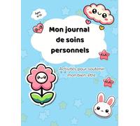 Mon journal de soins personnels: Activités pour soutenir mon bien-être