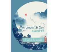 Mon Journal de Suivi Anxiété: L'art de la Sérénité