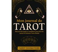 Mon Journal de Tarot: Analysez et Suivez vos Prédictions | 100 Fiches pré-remplies à compléter pour tracer ses interprétations avec le Tarot Divinatoire