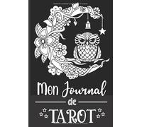 Mon Journal de Tarot: Cahier pré rempli pour tracer sa pratique quotidienne de tirage de cartes | 15,2 X 22,9 cm - 121 pages à compléter | Cadeau ... la lecture divinatoire des taromanciens
