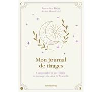 Mon journal de tirages Comprendre et interpréter les messages du tarot de Marseille - Atelier Moonchild - Merci Les Livres - broché - Guide