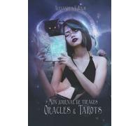 Mon journal de tirages : oracles et tarots, carnet pré rempli pour tirages quotidiens de cartomancie et divination: Journal de tirages de tarots et oracles, pour utilisateur débutant et confirmé