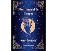 Mon Journal de Tirages: Tarot et Oracle