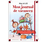 Mon journal de vacances Max et Lili