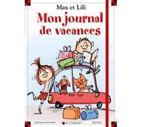 Mon journal de vacances Max et Lili Dominique de Saint Mars (Auteur), SERGE BLOCH (Illustration)