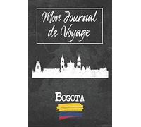Mon Journal de Voyage Bogota: 6x9 Carnet de voyage I Journal de voyage avec instructions, Checklists et Bucketlists, cadeau parfait pour votre séjour à Bogota (Colombie) et pour chaque voyageur.