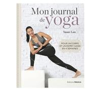 Mon journal de yoga - Pour un corps et un esprit sains en 4 semaines - Lan Xuan - Medicis Eds - broché - Guide