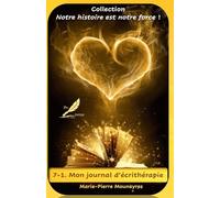 Mon journal d'écrithérapie: Les petits cahiers de Marie-Pierre