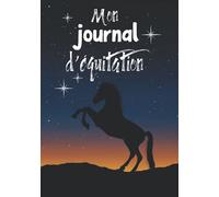 Mon journal d'équitation: Carnet d'entrainement équestre pour enfants - 131 pages - 17,78 x 25,4 cm - Suivi de séance cheval - Cadeau pour les fans de chevaux