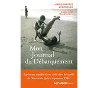 Mon Journal du Débarquement - Expérience sensible d'une civile dans la bataille de Normandie (juin s
