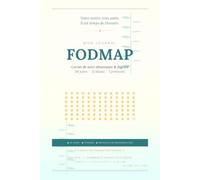 Mon journal FODMAP: Carnet de suivi alimentaire & digestif - non daté - 5 recettes exclusives