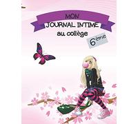 Mon journal intime au collège 6ème: Journal intime à remplir pour les collégiennes de 6ème | Idéal pour les filles de 10 ans à 11 ans | Ludique et ... d’un journal (100 pages, 21,59 X 27,94 cm)