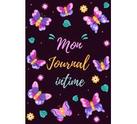 Mon Journal Intime: Carnet secret pour fille 7 ans - 8 ans - 9 ans - 10 ans