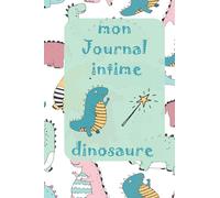 Mon Journal Intime Dinosaure: Journal intime enfant - Carnet de notes dessin et ligné - meilleur cadeau pour fille ou garçon