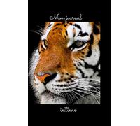 mon journal intime tigre: Journal intime tigre