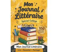 Mon Journal Littéraire : Spécial Collège: 100 Fiches à remplir pour découvrir les livres, résumer les histoires, présenter les personnages et partager son avis | Carnet de lecture pour collégiens