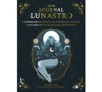 Mon journal Lun'astro Monika Anna (Auteur), Sibylline Meynet (Illustration), Christine Monnatte (Traduction)