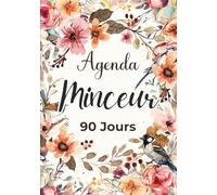 MON JOURNAL MINCEUR EN 90 JOURS: Journal minceur et carnet alimentaire à compléter sur 90 jours | Cahier à compléter jour par jour pour perdre du ... de bord pour réussir son régime alimentaire