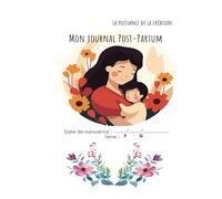 Mon journal Post-Partum: La puissance de la création