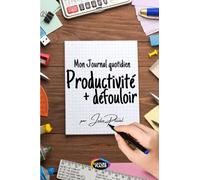 Mon journal quotidien Productivité + Défouloir, de Julie PLUVAL : 16 semaines pour booster votre organisation et libérer votre esprit: 4 mois